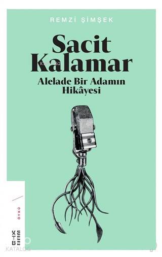 Sacit Kalamar Alelade Bir Adamın Hikayesi - 1