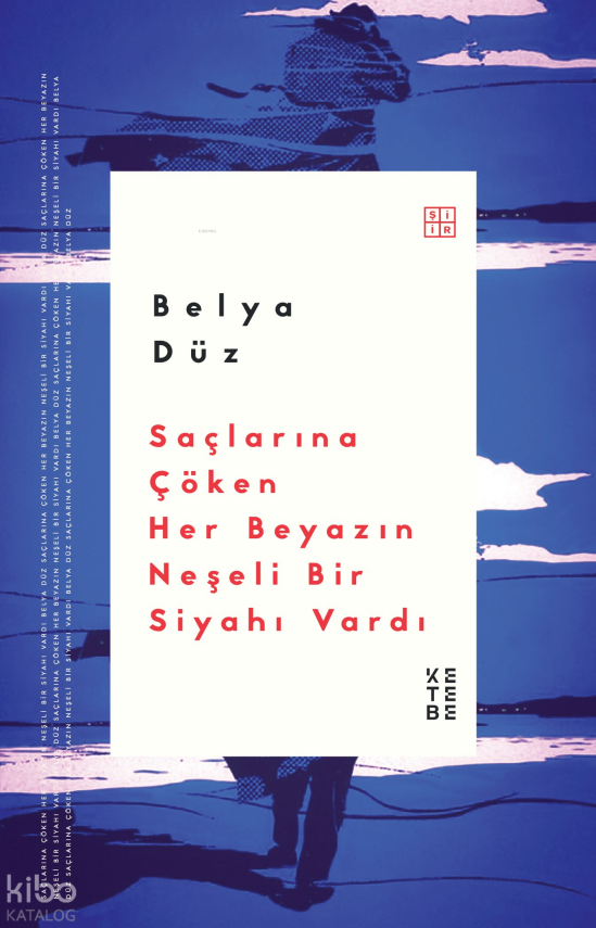 Saçlarına Çöken Her Beyazın Neşeli Bir Siyahı Vardı - 1