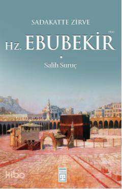 Sadakatte Zirve - Hz. Ebubekir (Ra) - 1