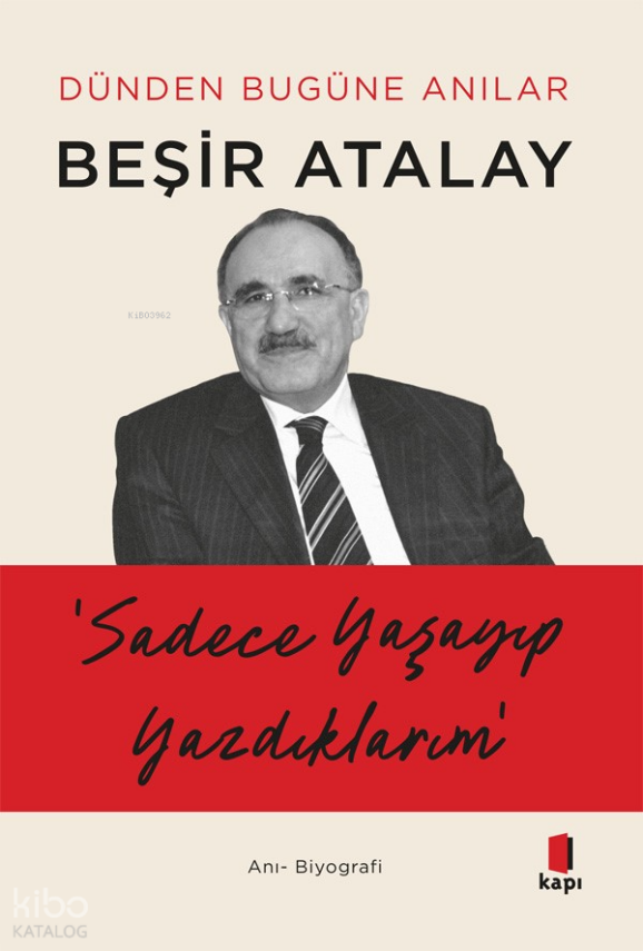 Sadece Yaşayıp YazdıklarımızDünden Bugüne Anılar - 1