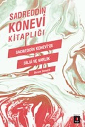 Sadreddin Konevide Bilgi Ve Varlık - 1