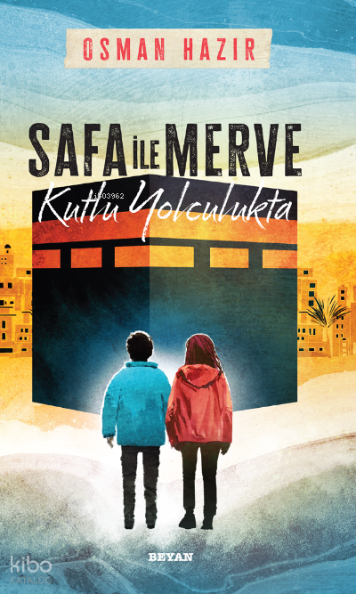 Safa ile Merve - Kutlu Yolculukta - 2