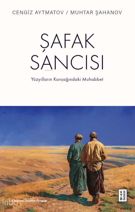 Şafak SancısıYüzyılların Kavşağındaki Muhabbet - 1