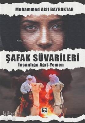 Şafak Süvarileri İnsanlığa Ağıt-Yemen - 1