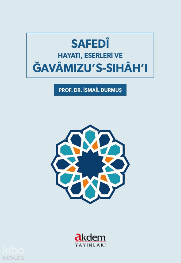 Safedî Hayatı, Eserlerı Ve Gavâmızu’s-Sıhah’ı - 1