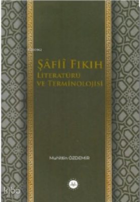 Şafii Fıkıh Literatürü ve Terminolojisi - 1