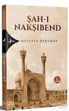 Şah-ı Nakşıbend - 1