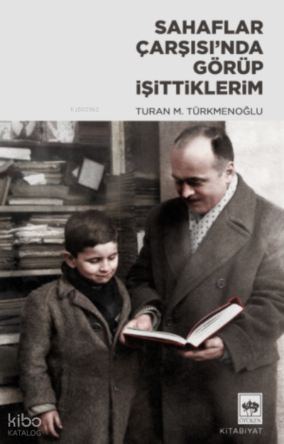 Sahaflar Çarşısında Görüp İşittiklerim - 1