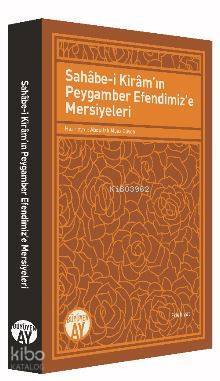 Sahâbe-i Kirâmın Peygamber Efendimize Mersiyeleri - 2