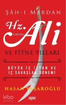 Şahı Merdan Hz. Ali ve Fitne Yılları - 2