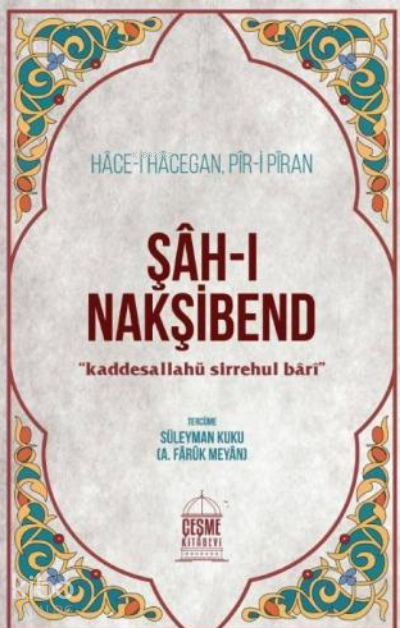 Şahı Nakşibend Hacei Hacegan Piri Piran - 1