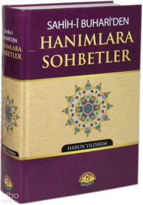 Sahih-i Buhariden Hanımlara Sohbetler (Ciltli) - 1