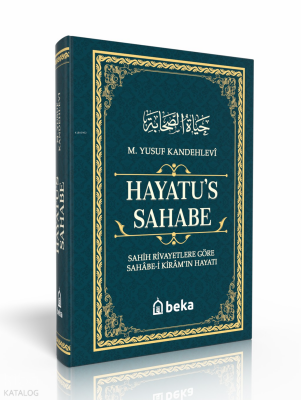 Sahih Rivayetlere Göre Sahabe-i Kiramın Hayatı - Hayatus Sahabe (Ciltli) - 1