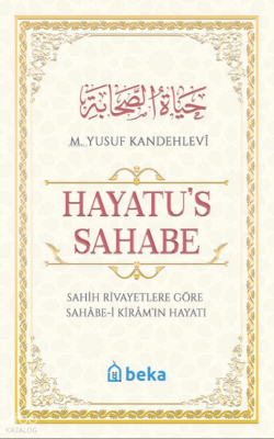 Sahih Rivayetlere Göre Sahabe-i Kiramın Hayatı - Hayatus Sahabe - 1
