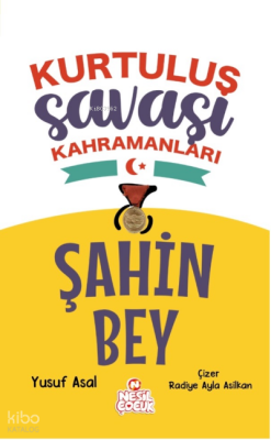 Şahin BeyKurtuluş Savaşı Kahramanları Yazar adı Yusuf Asal - 1