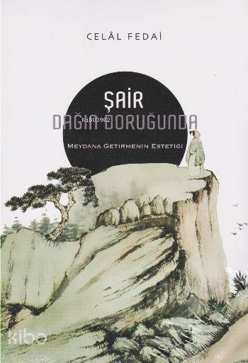 Şair Dağın Doruğunda Meydana Getirmenin Estetiği - 1