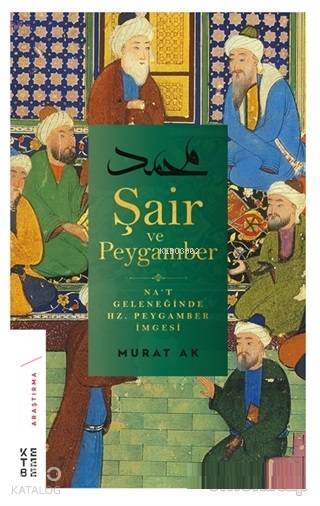 Şair ve Peygamber Nat Geleneğinde Hz. Peygamber İmgesi - 1