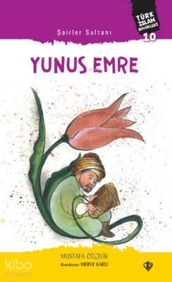 Şairler Sultanı Yunus Emre Türk Türk İslam Büyükleri 10 - 1