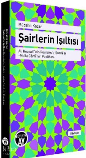Şairlerin Işıltısı Ali Revnakînin Revnakuş-Şuarâsı Molla Câmînin Poetikası - 2