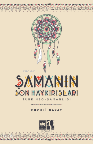 Şamanın Son HaykırışıTürk Neo-Şamanlığı - 1