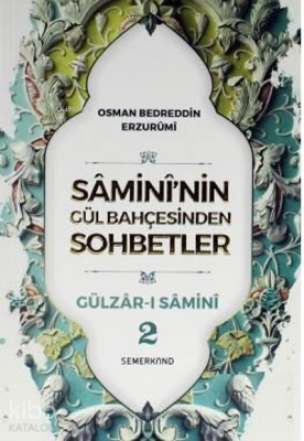 Samininin Gül Bahçesinden Sohbetler - Gülzar-ı Samini 2 - 2