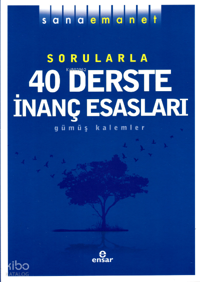 Sana Emanet - Sorularla 40 Derste İnanç Esasları - 1