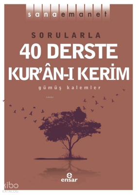 Sana Emanet - Sorularla 40 Derste Kur’an-ı Kerim - 2