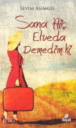 Sana Hiç Elveda Demedim ki - 2