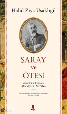 Saray Ve Ötesiİlk Yılları Abdülhamid Sonrası Meşrutiyet’in - 2
