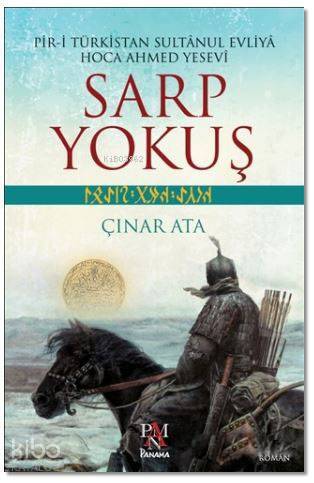 Sarp Yokuş Pir-İ Türkistan Sultânul Evliyâ Hoca Ahmed Yesevî - 1