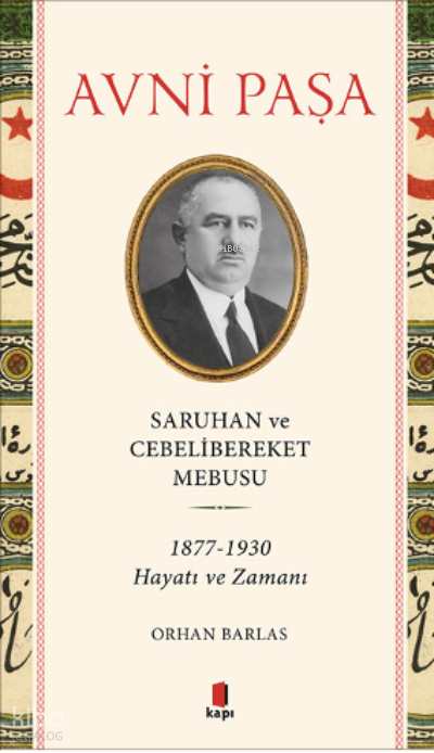 Saruhan ve Cebelibereket Mebusu 1877-1930 Hayatı ve Zamanı - 2
