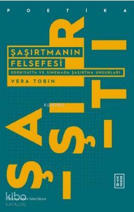 Şaşırtmanın Felsefesi Edebiyatta ve Sinemada Şaşırtma Unsurları - 1