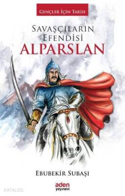 Savaşçıların Efendisi Alparslan Gençler İçin Tarih - 1