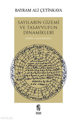 Sayıların Gizemi ve Tasavvufun Dinamikleri İhvân-ı Safâ Modeli - 1