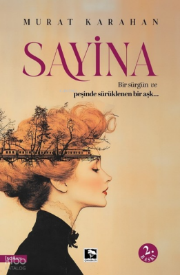 SayinaBir Sürgün ve Peşinde Sürüklenen Bir Aşk - 1