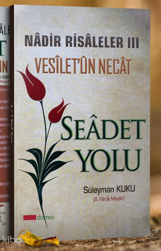 Seadet Yolu Vesiletün Necat - 1