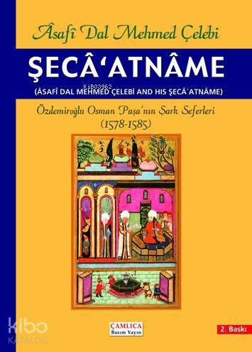 Şecaatname Özdemiroğlu Osman Paşanın Şark Seferleri - 1