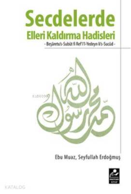 Secdelerde Elleri Kaldırma Hadisleri - 1