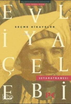 Seçme Hikayeler Evliya Çelebi Seyahatnamesi - 1