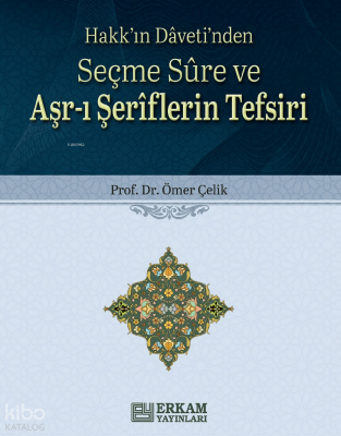 Seçme Sure ve Aşr-ı Şeriflerin TefsiriHakk’ın Daveti’nden - 1