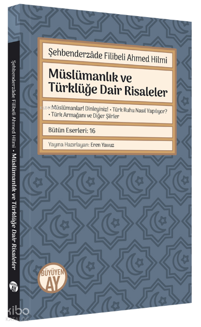 Şehbenderzâde Filibeli Ahmed Hilmi Müslümanlık ve Türklüğe Dair Risaleler - 1