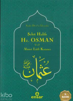 Şehit Halife Hz. Osman (r.a.) - 1