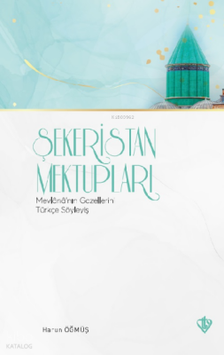 Şekeristan Mektupları Mevlananın Gazellerini Türkçe Söyleyiş - 2