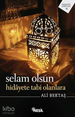 Selam Olsun Hidayete Tabi Olanlara - Nesil Yayınları (1)