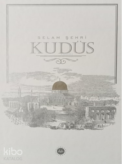 Selam Şehri Kudüs - 1