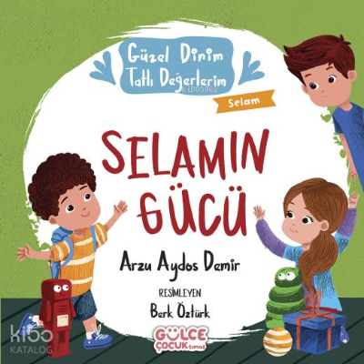 Selamın Gücü - Güzel Dinim Tatlı Değerlerim - 1