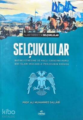 Selçuklular & Batıni Fitnesine ve Haçlı Savaşına Karşı Bir İslami Mücadele Projesinin Doğuşu İslam Tarihi Selçuklular Dönemi - Ravza Yayınları (1)