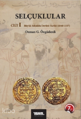 Selçuklular Cilt 1 Büyük Selçuklu Devleti Tarihi ( 1040 - 1157 ) - 2