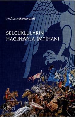 Selçukluların Haçlılarla İmtihanı - 1