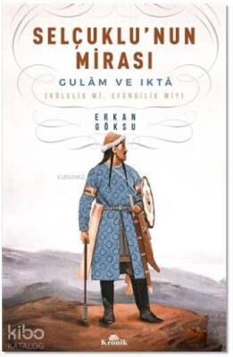 Selçuklunun Mirası Gulam ve Ikta - 1